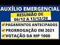 06/12 a 13/12 - AUXÍLIO EMERGENCIAL: TEM PARCELA ANTECIPADA I BOLSA FAMÍLIA I MP 1000 I PRORROGAÇÃO