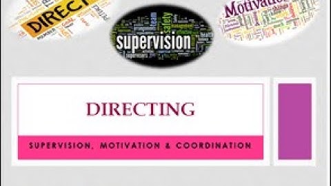 Directing | Supervision | Motivation | Coordination | Conflict Management | Leadership