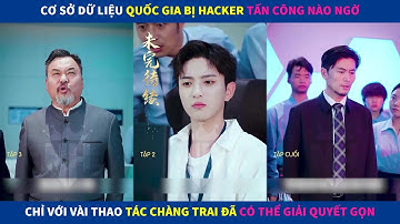 Hacker Mũ Trắng | Cơ sở dữ liệu quốc gia bị hacker tấn công nào ngờ chàng trai có thể giải quyết gọn