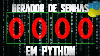 GERADOR DE SENHAS 20x MAIS SEGURAS!! | COMO CRIAR SENHAS EM PYTHON + DOWNLOAD!!