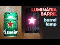 Luminária feita com barril Heineken (barrel lamp)