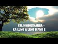 CFL HMINGTHANGA - KA LUNG A LENG MANG E