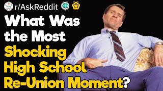 What Was the Worst Change in a Person You Saw at Your High School Re-Union?