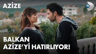 Balkan, Azizeyi Hatırlıyor - Azize 5. Bölüm