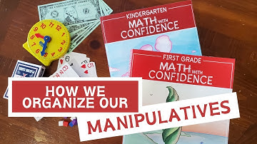 Math with Confidence - How I Organize Our Math Manipulatives. Homeschool Curriculum