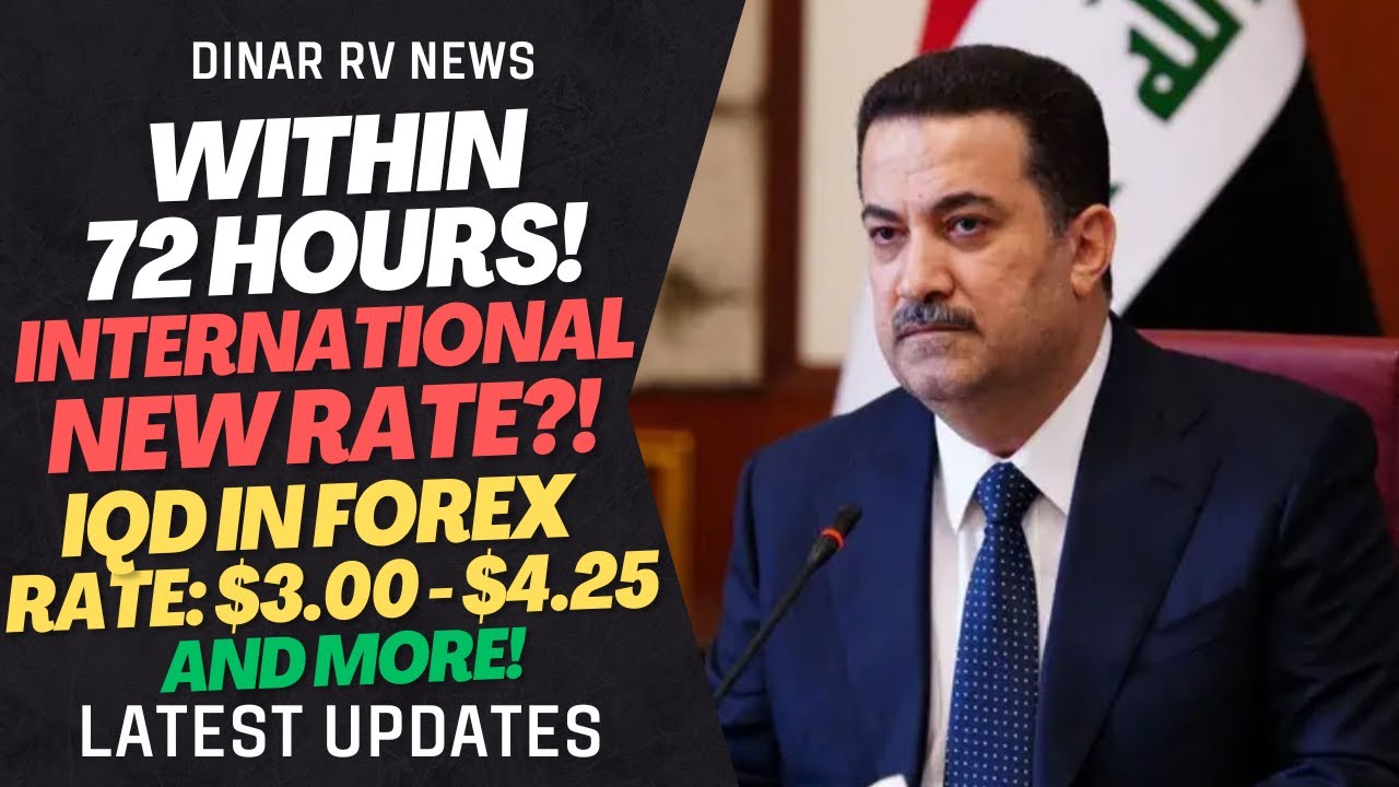 Iraq = International = Forex💣IQD = 3.00 4.25?🤔Iraq Dinar RV Updates
