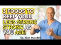 WARNING Your Legs Fade First! Seniors MUST Eat These 3 Foods to Keep Them Strong and Healthy!