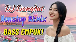 Download Lagu DJ DANGDUT NONSTOP FULL ALBUM BASS EMPUK 😌 DJ DANGDUT SANUY NONSTOP - ENAK BUAT SANTAI MP3 Download Lagu DJ DANGDUT NONSTOP FULL ALBUM BASS EMPUK 😌 DJ DANGDUT SANUY NONSTOP - ENAK BUAT SANTAI MP3