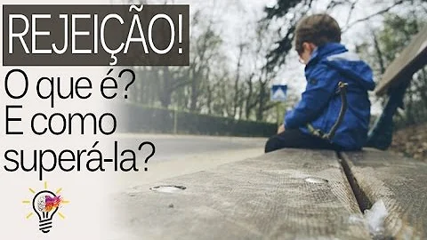 O que significa a palavra rejeição?