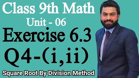 Class 9th Math Unit 6 Exercise 6.3 Q4(i,ii)-How to find the square root By Division Method - E.X 6.3