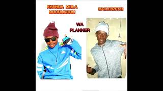 Wa Planner  By Khanda  Mula  Mdugudugu  X Maclenzitoh  Kabhadiya unmastered  Song  Out Here