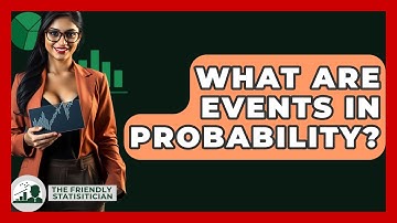What Are Events In Probability? - The Friendly Statistician