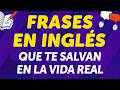 Frases en inglés que te salvan en la vida real | 300 expresiones cotidianas