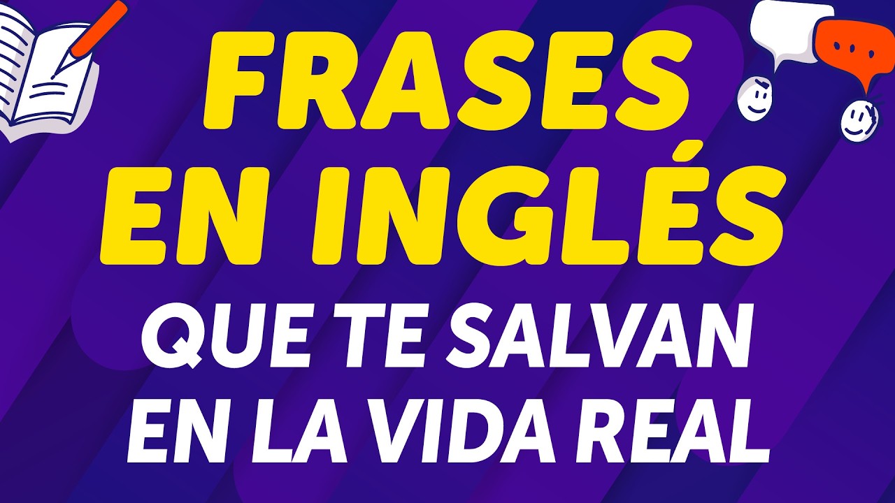 Frases en inglés que te salvan en la vida real | 300 expresiones cotidianas