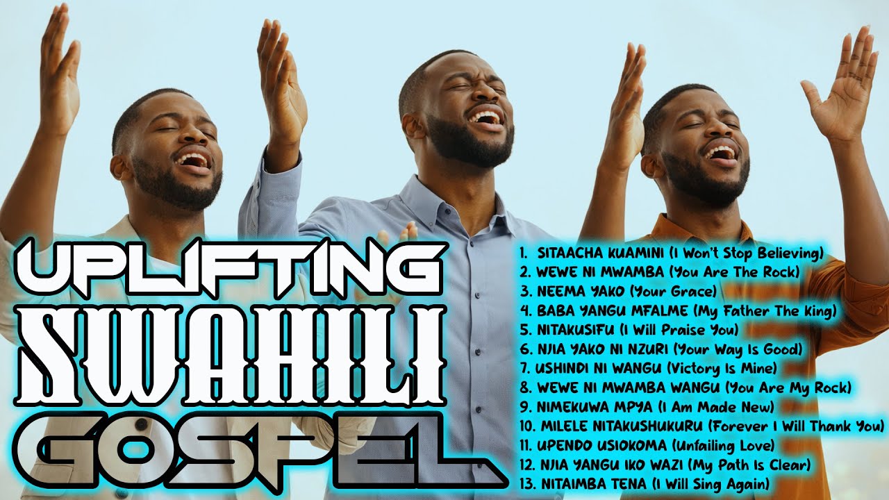Slow Uplifting Swahili Gospel Collection | Non-Stop Worship & Prayer