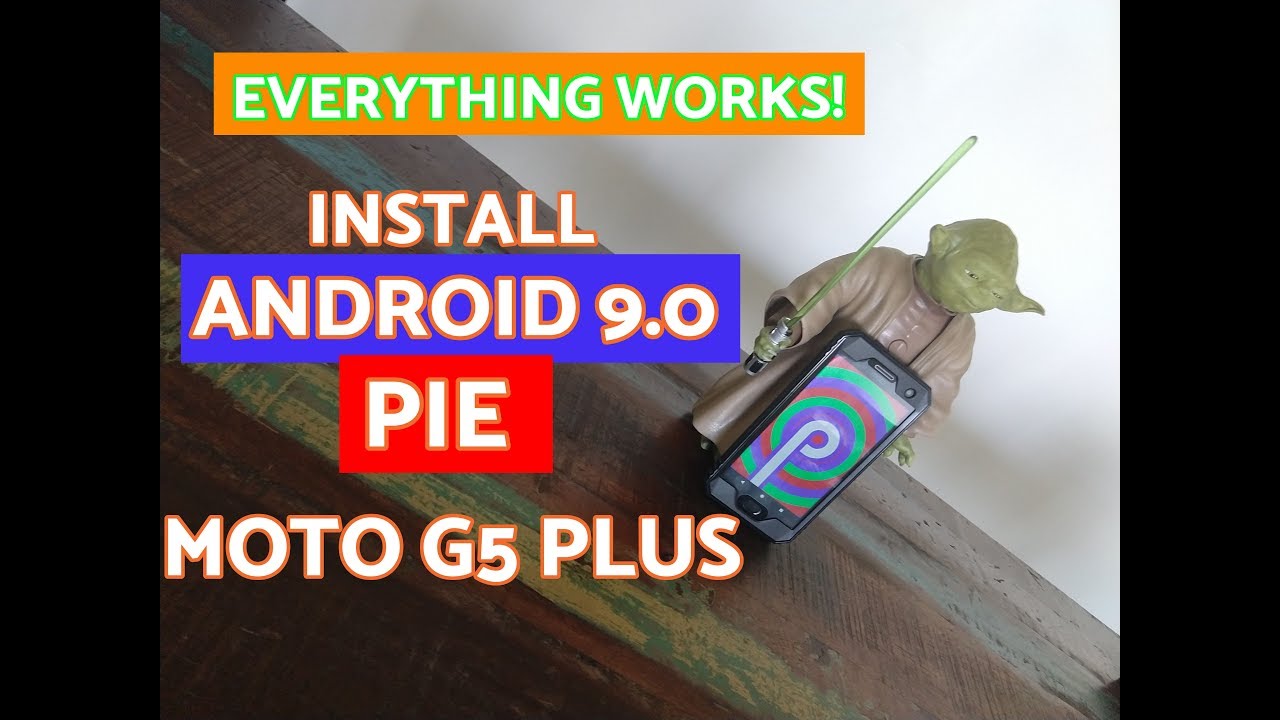 How to Install Android 9.0 Pie on Moto G5 Plus (Everything Works
