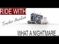 Ride With Trucker Hezekiah: What a Nightmare...