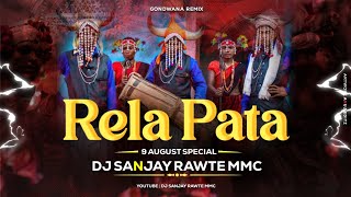 Rela Pata | रेला पटा 750 | 9 August Special | Praveen Netam | Gondwana | Dj Sanjay Rawte