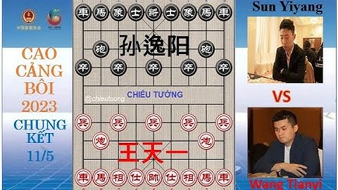 CAO CẢNG BÔI 2023 | CHUNG KẾT | Vương Thiên Nhất (王天一) Wang Tianyi VS Sun Yiyang (孙逸阳) Tôn Dật Dương