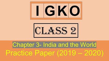 IGKO class 2 /Olympiad GK class 2 / chapter 3 / India and  the World / Students Reference.