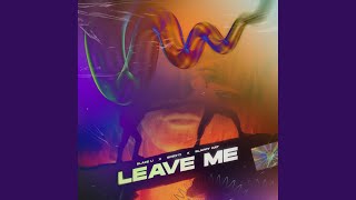 Leave Me