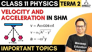Velocity And Acceleration in Simple Harmonic Motion (SHM) Derivation Class 11 Physics Term 2