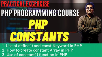 PHP Programming- Constant in PHP | Use of define() & const Keyword in PHP | Use of Constant() in PHP