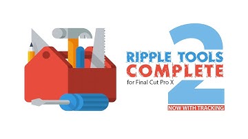 Ripple Tools Complete 2.0 for Final Cut Pro X