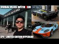 DUBAI VLOG WITH EXN / EP4 - PUPIL OF FATE HYPERCAR