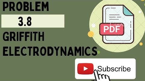 (Problem 3.8) from GRIFFITH