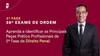 Aprenda a Identificar as Principais Peças Prático Profissionais da 2ª Fase de Direito Penal