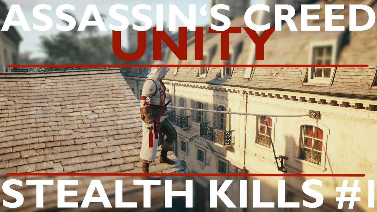 Assassin's Creed Unity - Stealth kills part 1