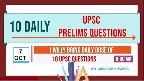 UPSC PRELIMS QUESTIONS 2023 | 10 DAILY QUESTIONS WITH EXPLANATION | UPSSC | 7 OCTOBER