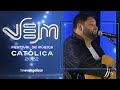 Phelippe luz teu amor  vem festival de msica catlica 2022