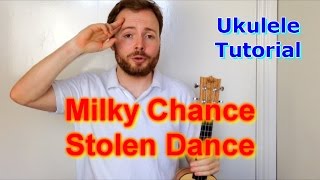 Video thumbnail of "Stolen Dance - Milky Chance (Ukulele Tutorial)"