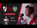 River Plate vs Boca | EN VIVO | El superclásico con el relato de Lito Costa Febre