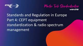 Standards and Regulation in Europe - Part 4
