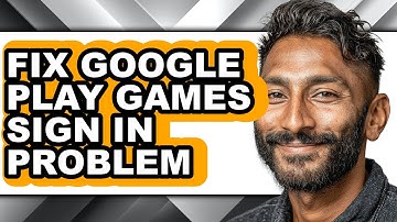 How to Fix Google Play Games Sign in Problem (full Guide)
