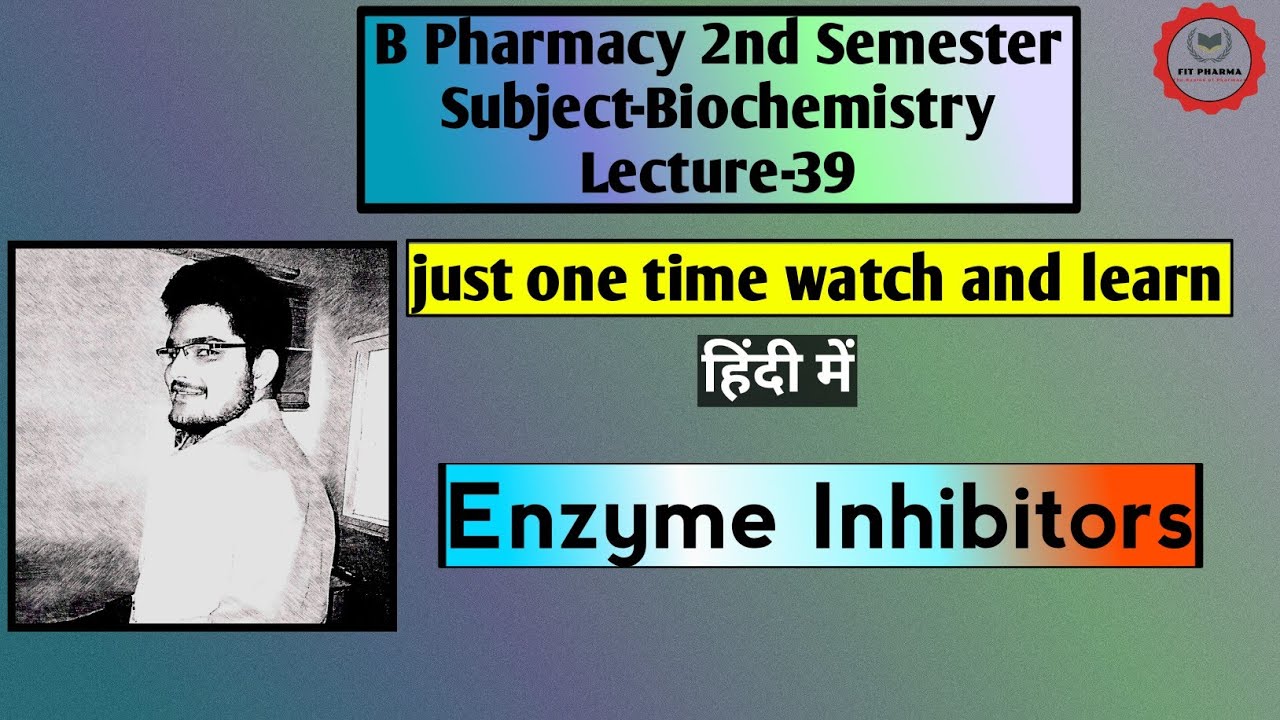 Enzyme Inhibition | Pharmacy | Lecture 39 | Biochemistry | by Fit Pharma