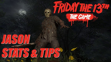 Friday the 13th: The Game | Jason Stats and Tips