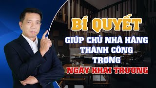 BÍ QUYẾT GIÚP NGÀY KHAI TRƯƠNG NHÀ HÀNG THÀNH CÔNG - Làm Chủ Nhà Hàng Thành Công screenshot 4