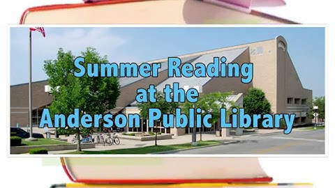 Anderson Public Library Summer Reading Program 2017