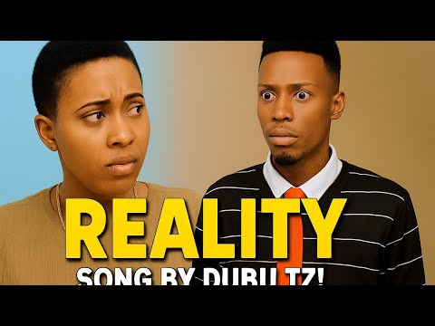 REALITY Official Song By Dubu Tz