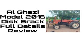 Al Ghazi Tractor Model 2016 Disk Brack For Sell Full Details Review Number Description Ma Ha