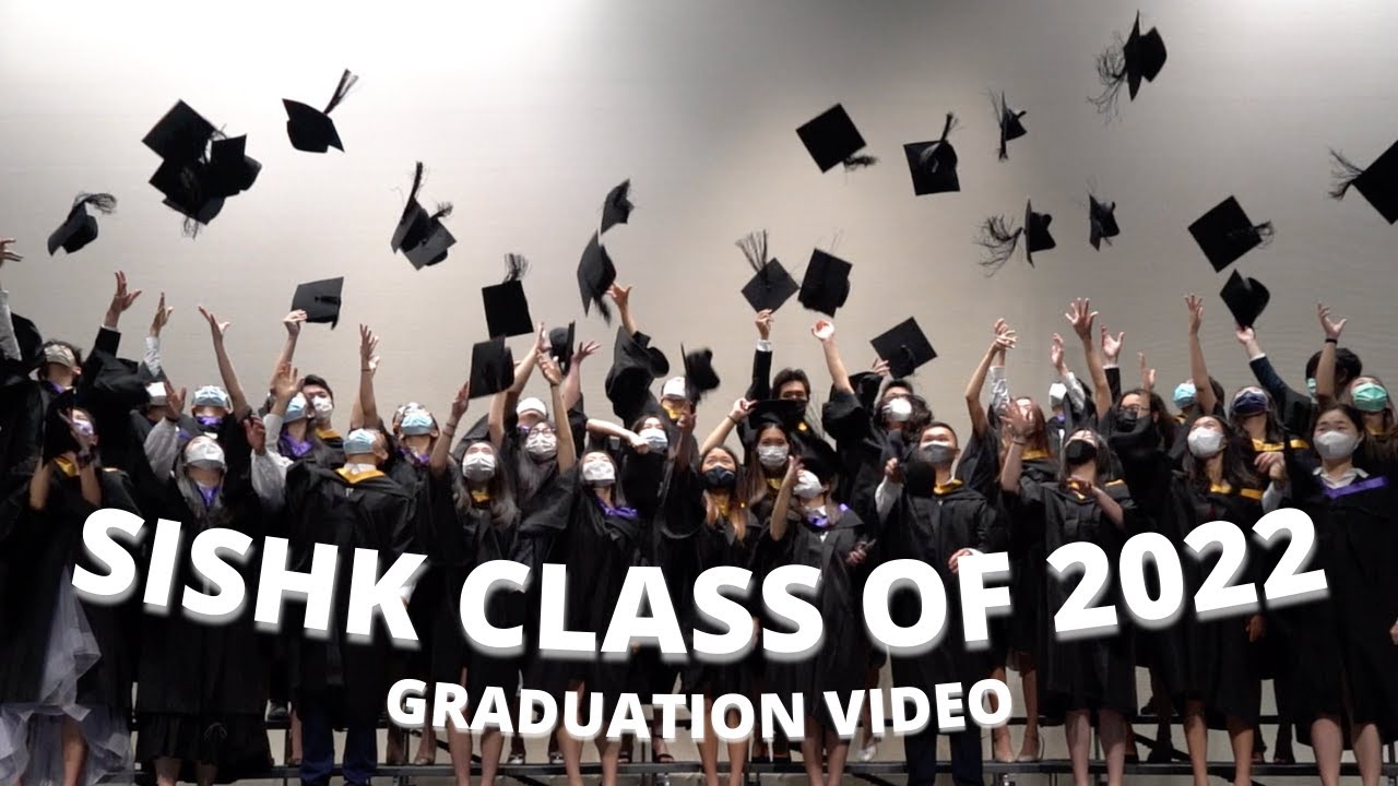 SISHK Class of 2022 Graduation Video | Gobi Cheung