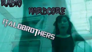 Radio Hardcore - Italobrothers [MUSIC VIDEO] | FEATURED