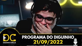Programa do Diguinho  -  21/09/2022