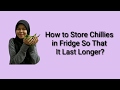 THANK ME LATER! #1 - HOW TO STORE CHILLIES IN FRIDGE SO THAT IT LAST LONGER?