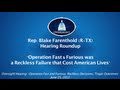 Farenthold: "Operation Fast & Furious Was a Reckless Failure that Cost American Lives"