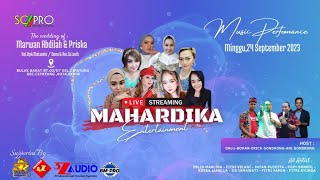 SC PRO DEPOK | Live Streaming MAHARDHIKA ENTERTAINMENT | WEDDING MARWAN \u0026 PRISKA \